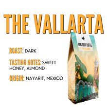 Load image into Gallery viewer, The Vallarta (Dark Roast)

